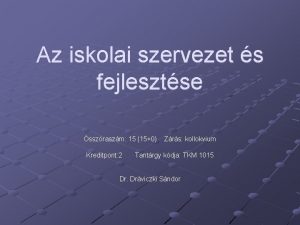 Az iskolai szervezet s fejlesztse sszraszm 15 150