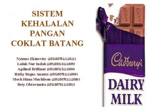 SISTEM KEHALALAN PANGAN COKLAT BATANG Nyimas Ekinevita 105100701111011