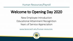 Human ResourcesPayroll Welcome to Opening Day 2020 New
