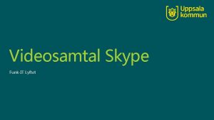 Videosamtal Skype FunkIT Lyftet Frn Microsoft finns ett