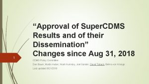 1 Approval of Super CDMS Results and of