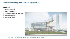 Module Assembly and Test Facility at FNAL Content