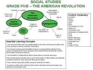 SOCIAL STUDIES GRADE FIVE THE AMERICAN REVOLUTION Patriots