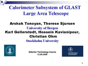 Calorimeter Subsystem of GLAST Large Area Telescope Arshak