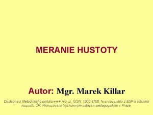 MERANIE HUSTOTY Autor Mgr Marek Killar Dostupn z