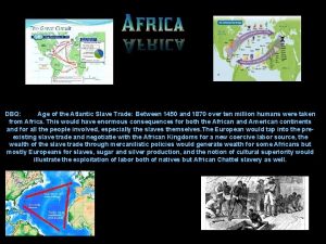 DBQ Age of the Atlantic Slave Trade Between