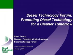 Diesel Technology Forum Promoting Diesel Technology for a