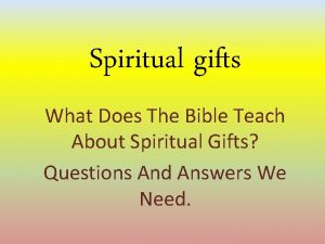 Spiritual gifts What Does The Bible Teach About