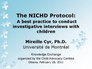 The NICHD Protocol A best practice to conduct