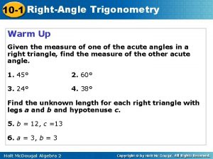 10 1 RightAngle Trigonometry Warm Up Given the