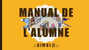 MANUAL DE LALUMNE SIMUL QU S SIMUL s