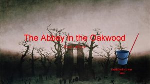 The Abbey in the Oakwood Ryan La Pierre