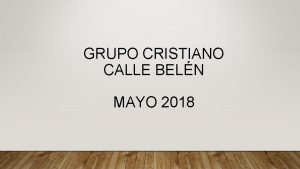 GRUPO CRISTIANO CALLE BELN MAYO 2018 GNESIS 18