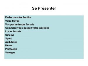 Se Prsenter Parler de votre famille Votre travail