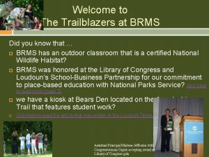 Welcome to The Trailblazers at BRMS Did you