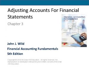 Adjusting Accounts For Financial Statements Chapter 3 John