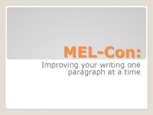 MELCon Improving your writing one paragraph at a