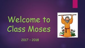 Welcome to Class Moses 2017 2018 Our Timetable