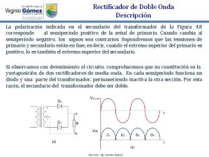 Rectificador de Doble Onda Descripcin La polarizacin indicada