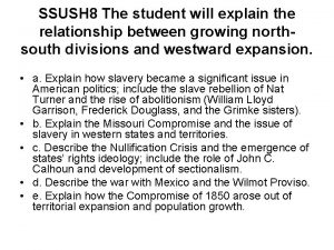 SSUSH 8 The student will explain the relationship