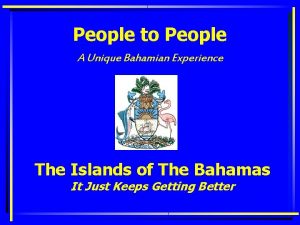 People to People A Unique Bahamian Experience The