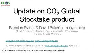 Update on CO 2 Global Stocktake product Brendan