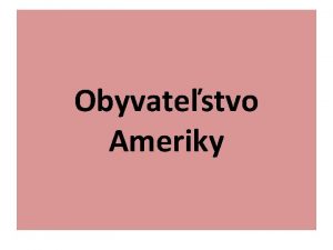 Obyvatestvo Ameriky Mieanie nrodov a rs q V