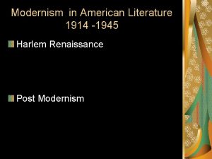 Modernism in American Literature 1914 1945 Harlem Renaissance