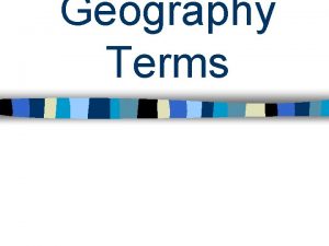 Geography Terms Directions Look at the following pictures