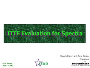 ITTF Evaluation for Spectra ITTF Manuel Caldern de