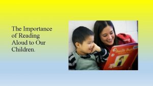 The Importance of Reading Aloud to Our Children
