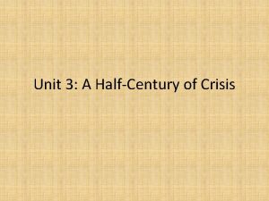 Unit 3 A HalfCentury of Crisis Capitalism An