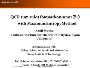 Kenji Morita YITP QCD sum rules forquarkoniumat T0