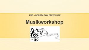 FME INTEGRATION ERSTE HILFE Musikworkshop Die kulturelle Bedeutung