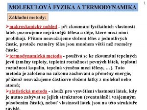 MOLEKULOV FYZIKA A TERMODYNAMIKA Zkladn metody makroskopick pohled