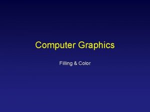 Computer Graphics Filling Color Basics Of Color elements