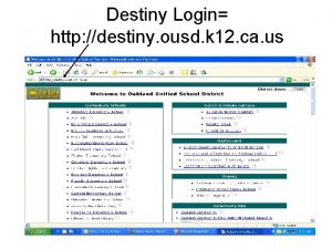 Destiny Login http destiny ousd k 12 ca