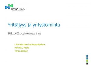 Yrittjyys ja yritystoiminta BUS 1 LH 001 opintojakso