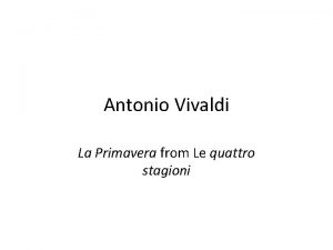 Antonio Vivaldi La Primavera from Le quattro stagioni