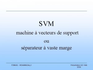 SVM machine vecteurs de support ou sparateur vaste