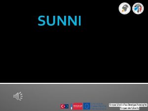 SUNNI PROJECT FUNDED BY THE EUROPEAN UNION European