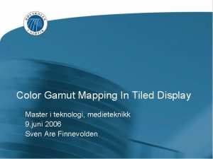 Color Gamut Mapping In Tiled Display Master i