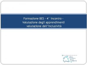 Formazione BES 4 incontro Valutazione degli apprendimenti valutazione