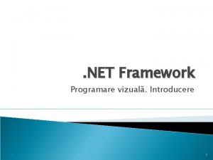 NET Framework Programare vizual Introducere 1 1 Concepte