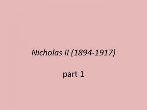 Nicholas II 1894 1917 part 1 Problems faced