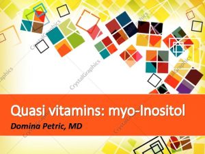 Quasi vitamins myoInositol Domina Petric MD Chemical nature