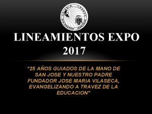 LINEAMIENTOS EXPO 2017 25 AOS GUIADOS DE LA