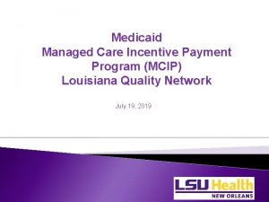 Medicaid Managed Care Incentive Payment Program MCIP Louisiana