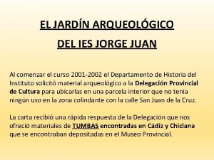 EL JARDN ARQUEOLGICO DEL IES JORGE JUAN Al