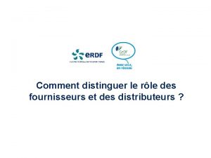 Comment distinguer le rle des fournisseurs et des